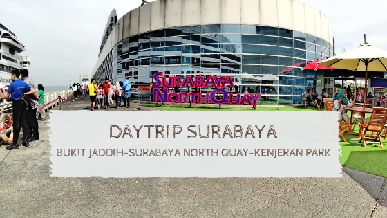 Daytrip Surabaya: Bukit Jaddih – Surabaya North Quay – Kenjeran Park