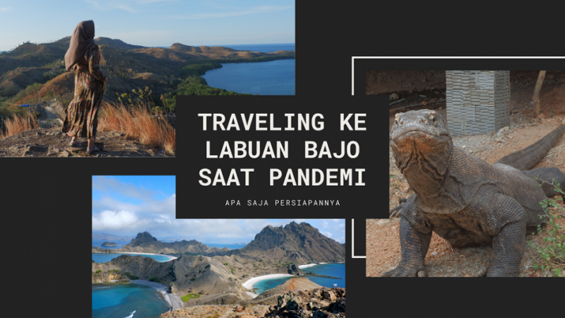 Traveling ke Labuan Bajo saat pandemi, apa saja persiapannya?